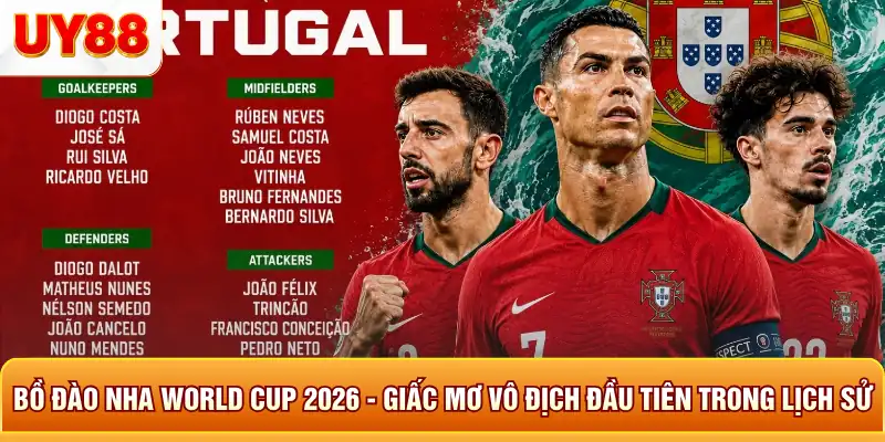 Bồ đào nha world cup 2026 giấc mơ vô địch đầu tiên trong lịch sử