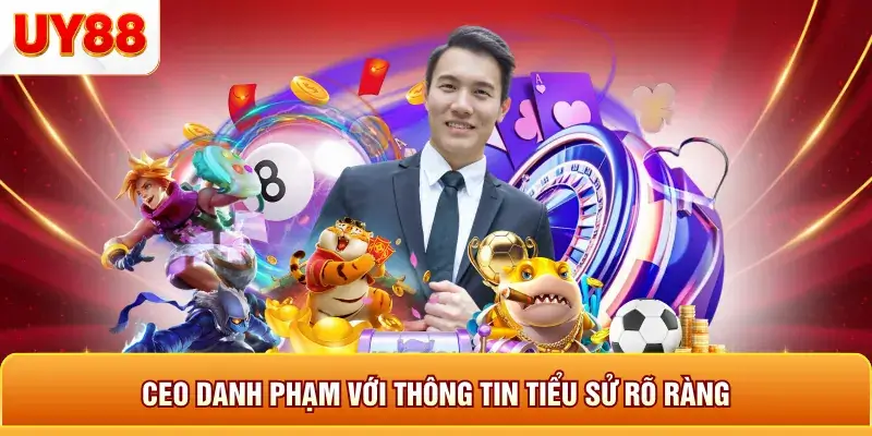 CEO danh phạm với thông tin tiểu sử rõ ràng