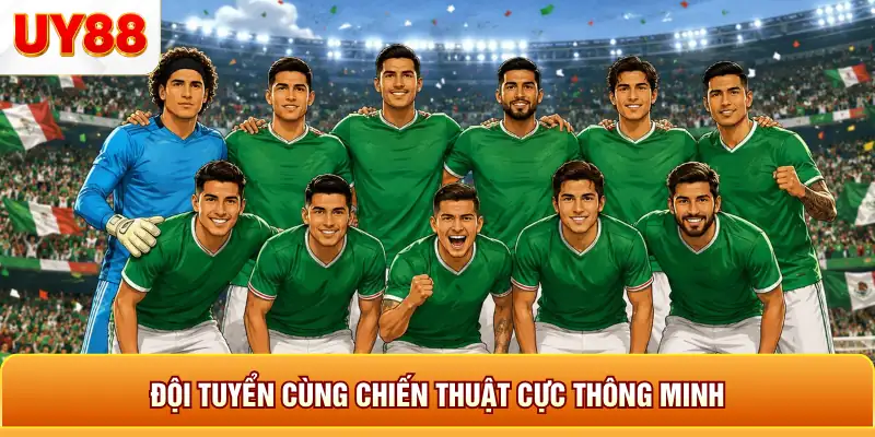 Đội tuyển cùng chiến thuật cực thông minh