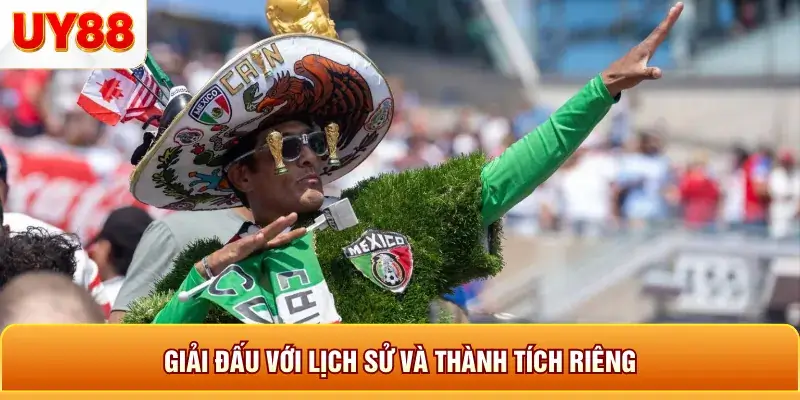 Giải đấu với lịch sử và thành tích riêng