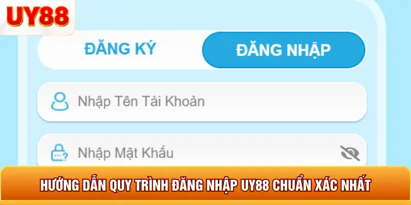 Hướng dẫn quy trình đăng nhập uy88 chuẩn xác nhất