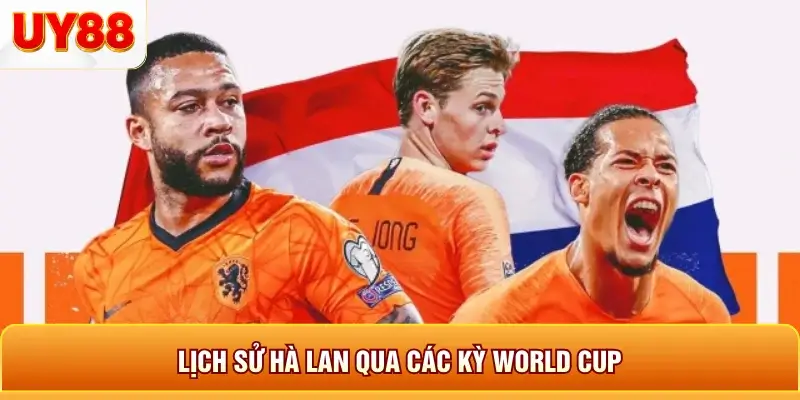 Lịch sử hà lan qua các kỳ world cup 