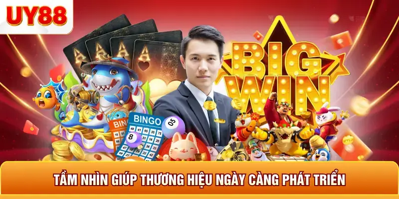 Tầm nhìn giúp thương hiệu ngày càng phát triển